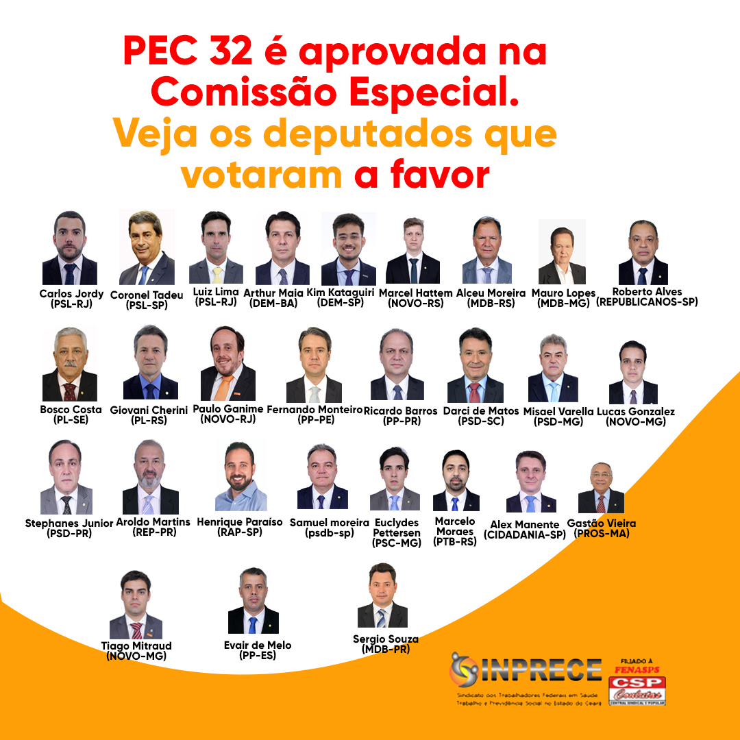 Veja o que os 28 deputados federais votaram favoráveis a PEC 32. - SINPRECE